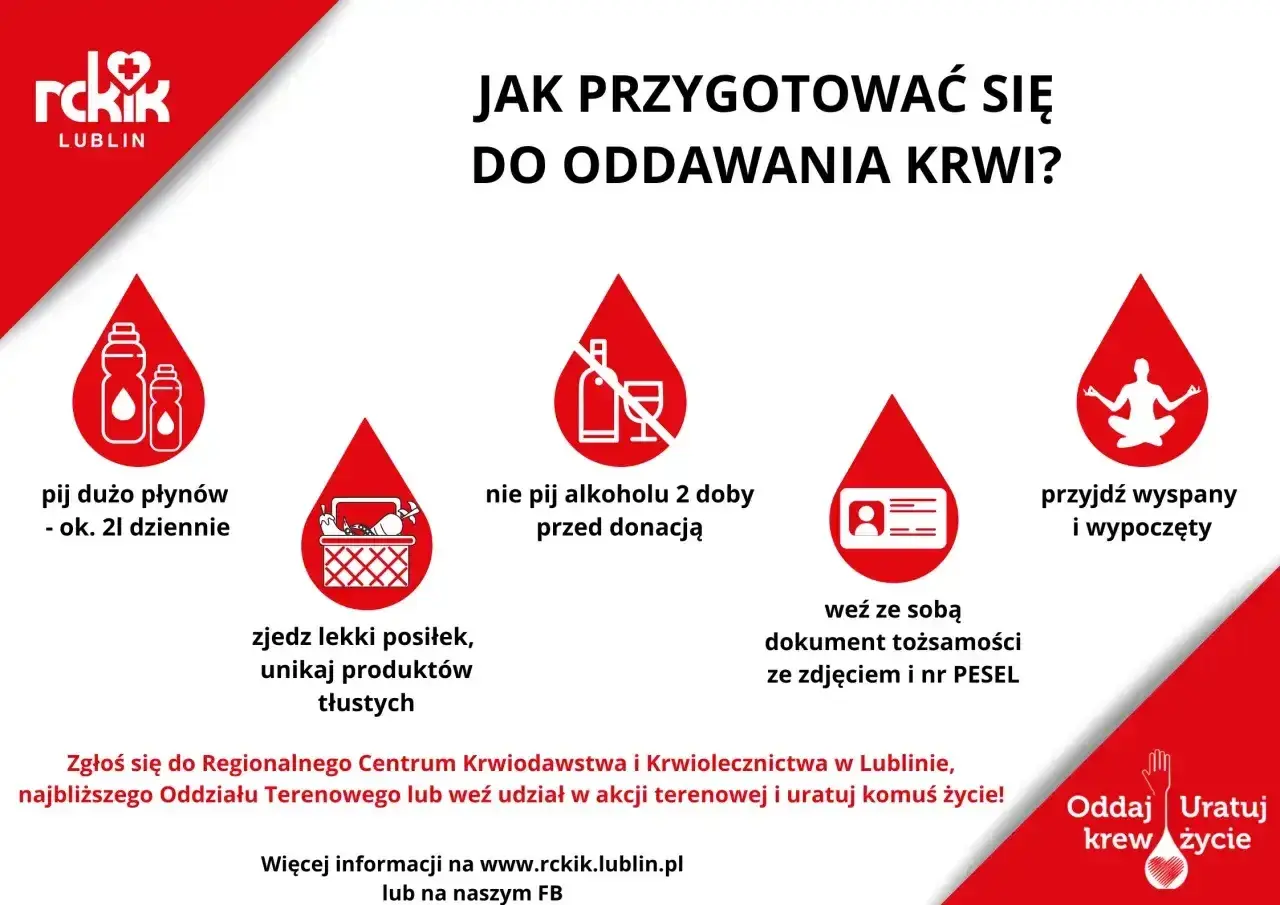 Nie pij alkoholu 2 doby przed donacją. Pamiętaj o nawodnieniu i lekkim posiłku. Przyjdź wyspany i wypoczęty.