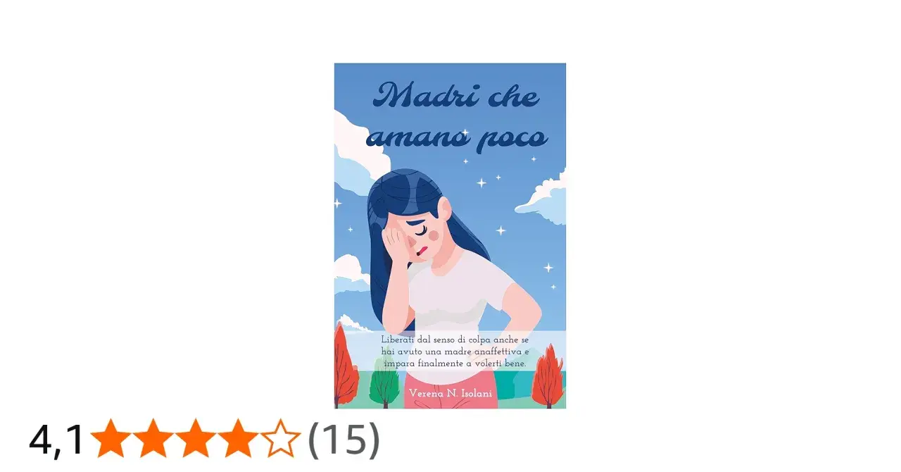 Copertina libro "Madri che amano poco". Una donna piange, liberati dal senso di colpa se hai avuto una madre anaffettiva.