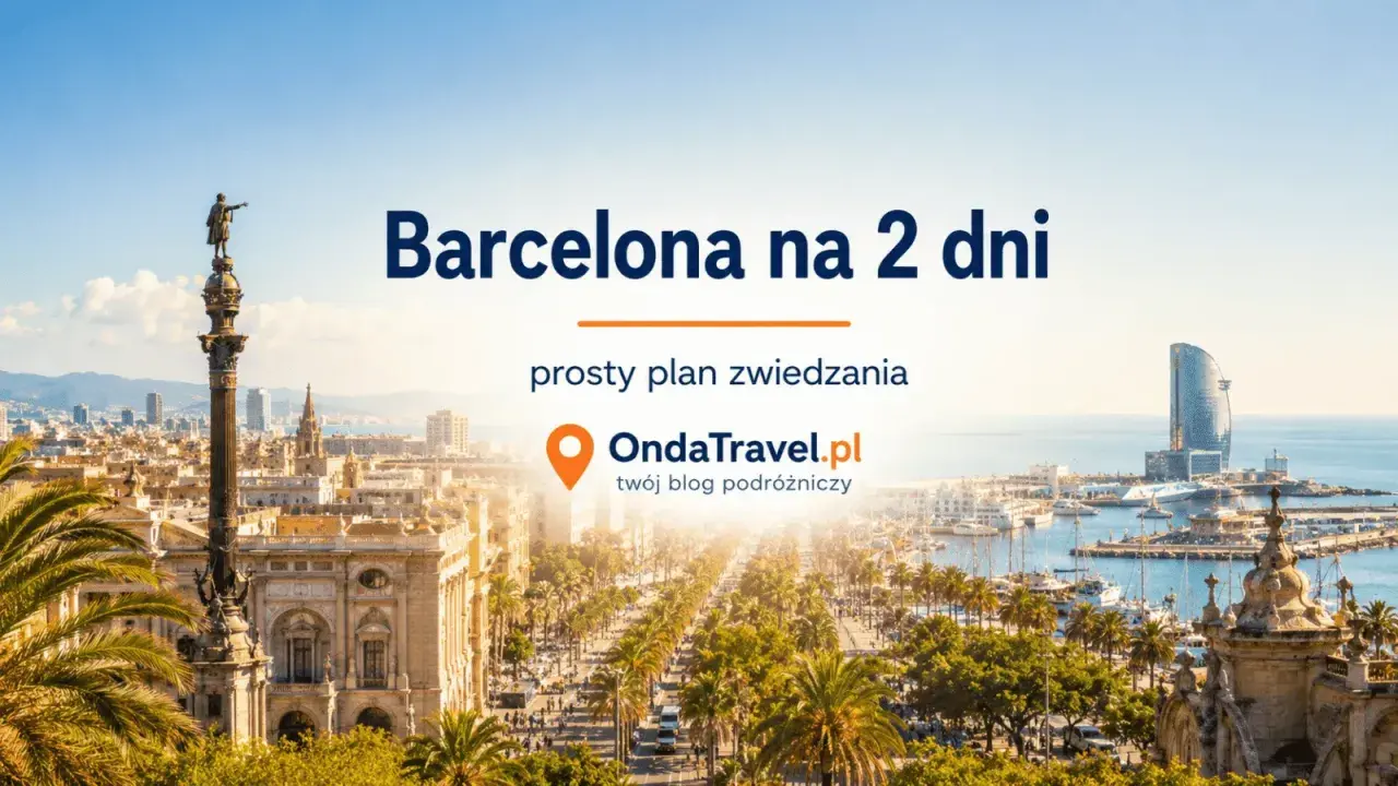 Widok na stolicę Katalonii, Barcelonę, z pomnikiem Kolumba i nowoczesnym budynkiem Hotelu W. Plan zwiedzania na 2 dni.