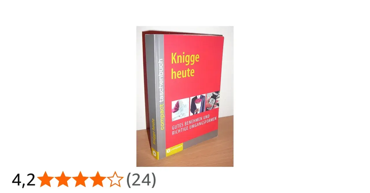 Ein Buch mit dem Titel "Knigge heute" erklärt, was bedeutet Knigge: gutes Benehmen und richtige Umgangsformen.
