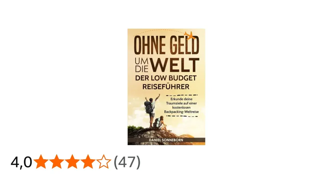 Buchcover: "Ohne Geld um die Welt – Der Low Budget Reiseführer". Zeigt zwei Rucksacktouristen, die auf einem Berg stehen. Perfekt für eine Weltreise ohne Geld.