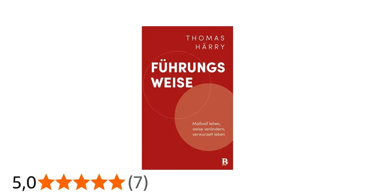 Thomas Härry Bücher: "Führungsweise" mit 5 Sternen bewertet. Ein Ratgeber für maßvolles Leiten und verwurzeltes Leben.
