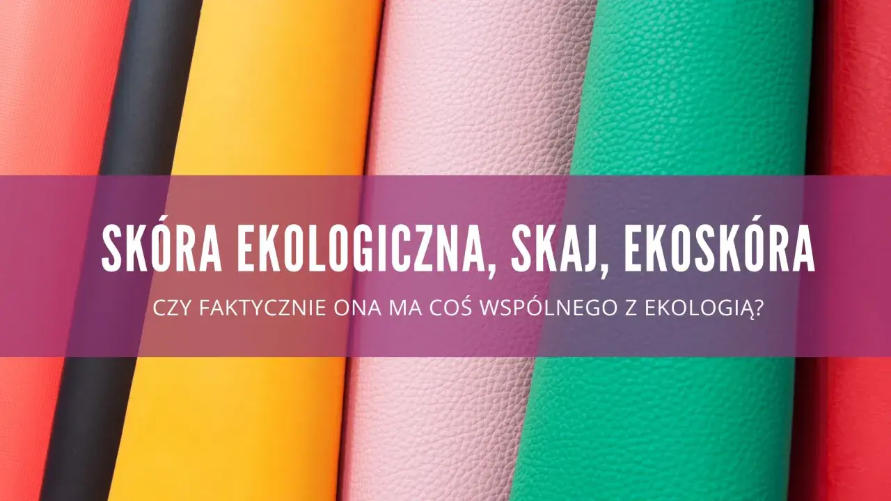 Wegańska skóra z czego powstaje? Odkryj zaskakujące materiały