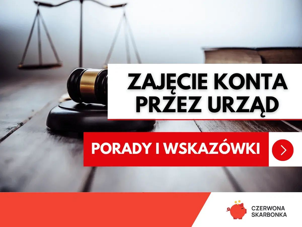 Młotek sędziowski i waga sprawiedliwości symbolizują egzekucję komorniczą. Tekst informuje o zajęciu konta przez urząd.