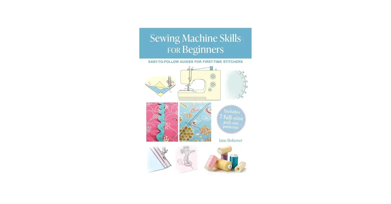 Book cover "Sewing Machine Skills for Beginners" showing illustrations of various sewing techniques, a sewing machine, and spools of thread, perfect for developing your sewing skills.