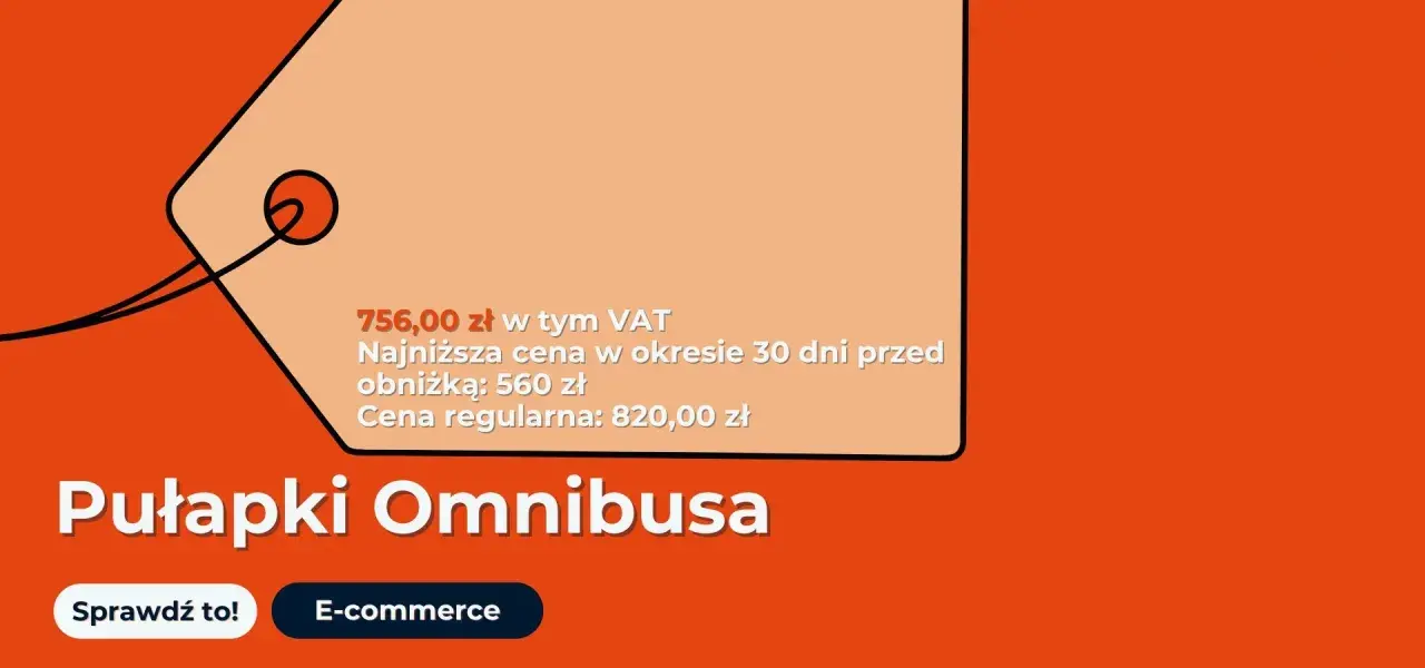 Pułapki Omnibusa: cena 756 zł (wcześniej 820 zł, najniższa 560 zł). Zgodnie z dyrektywą Omnibus.