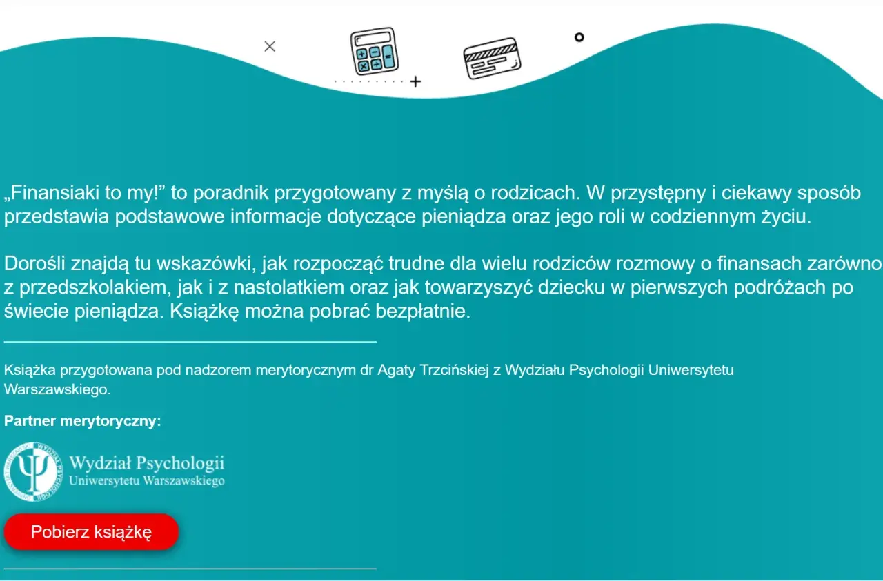 Poradnik "Finansiaki to my!" wspiera edukację finansową dzieci. Zawiera wskazówki dla rodziców, jak rozmawiać o pieniądzach z dziećmi w różnym wieku.