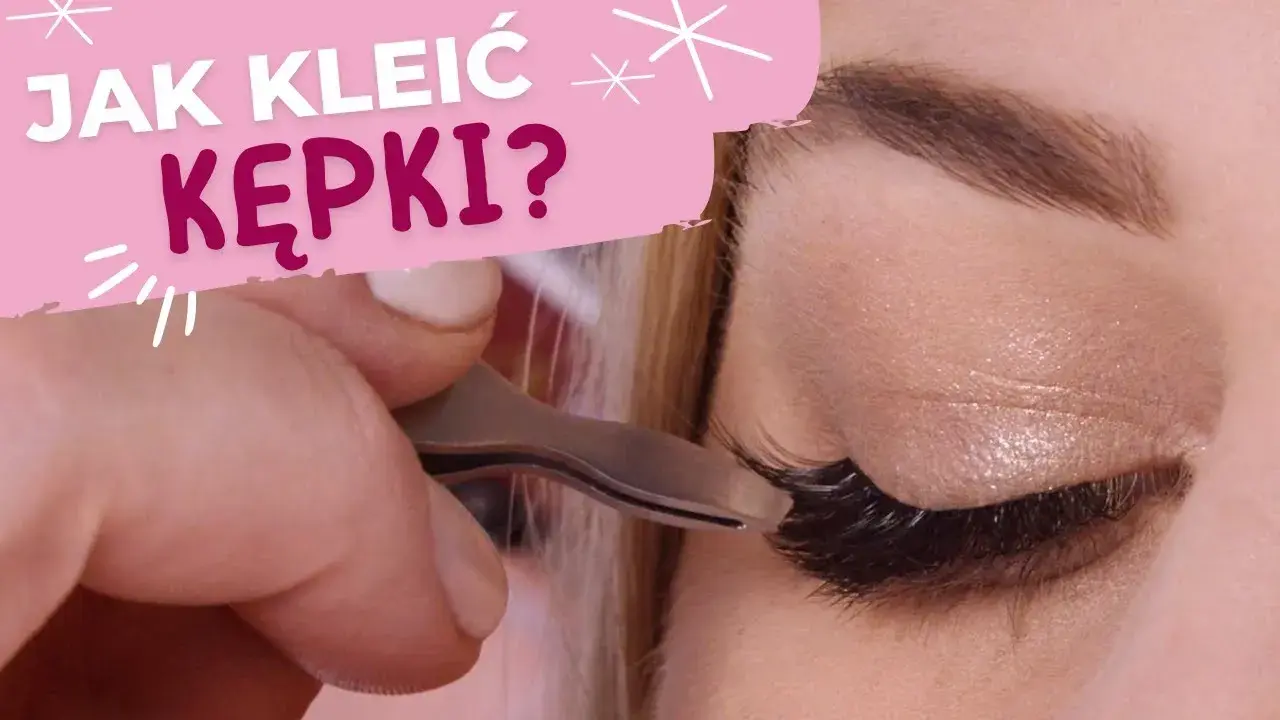 Jak samemu przykleić kępki rzęs i uniknąć najczęstszych błędów