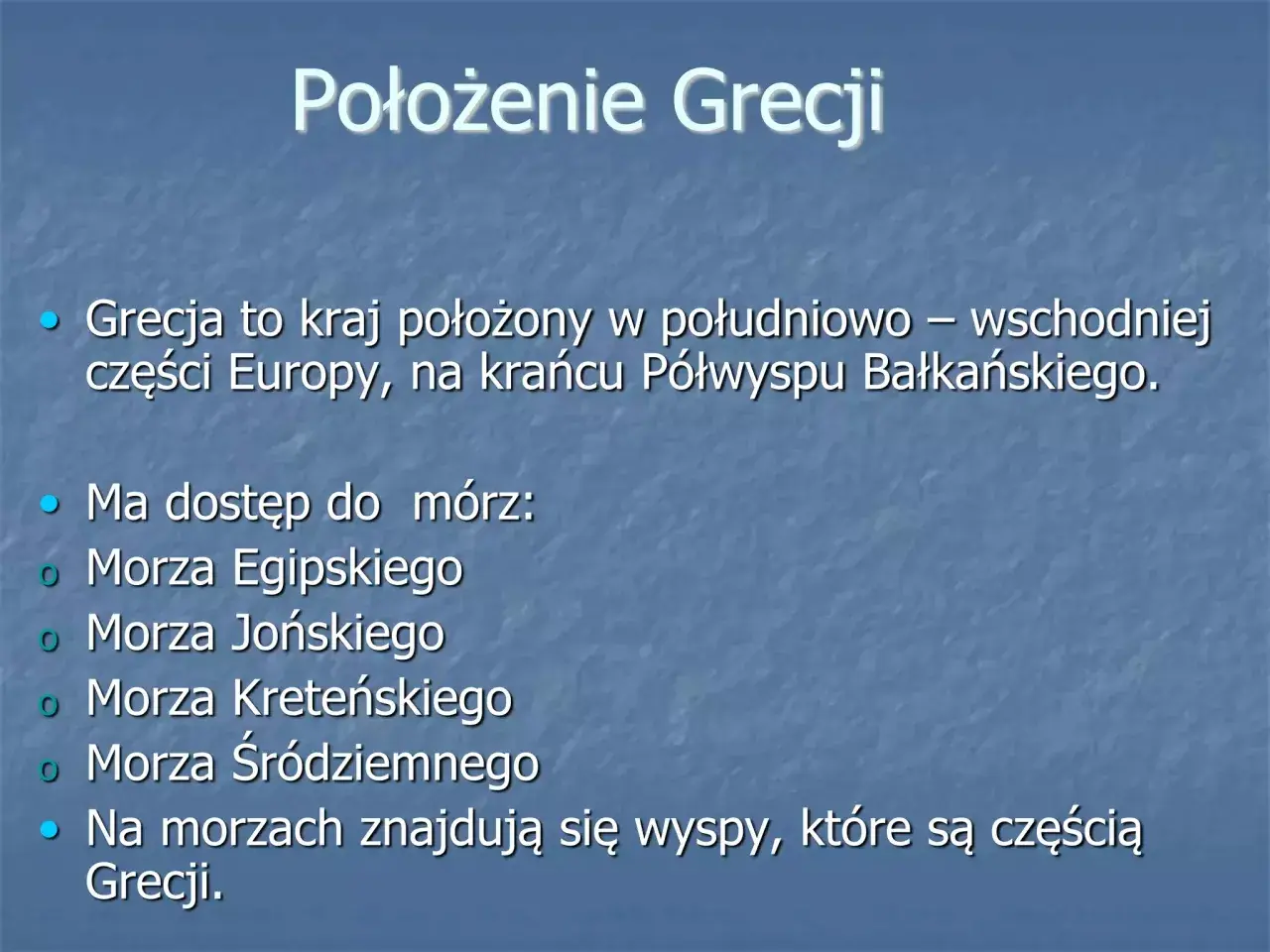 Ciekawostki o Grecji: kraj w Europie, otoczony morzami: Egipskim, Jońskim, Kreteńskim i Śródziemnym. Na morzach znajdują się liczne wyspy.