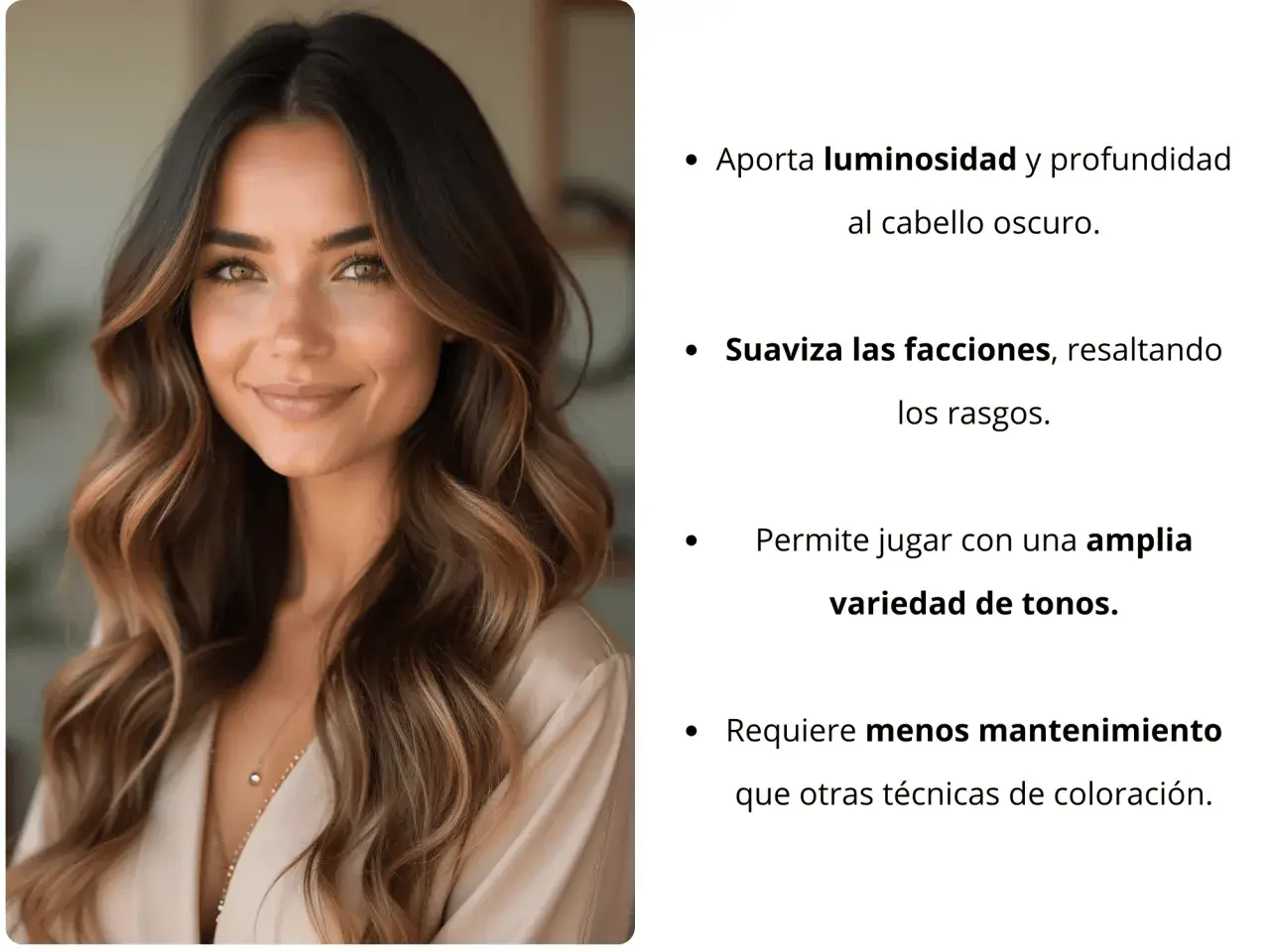 Morena con mechas balayage en pelo liso, aportando luminosidad y suavidad a sus rasgos.