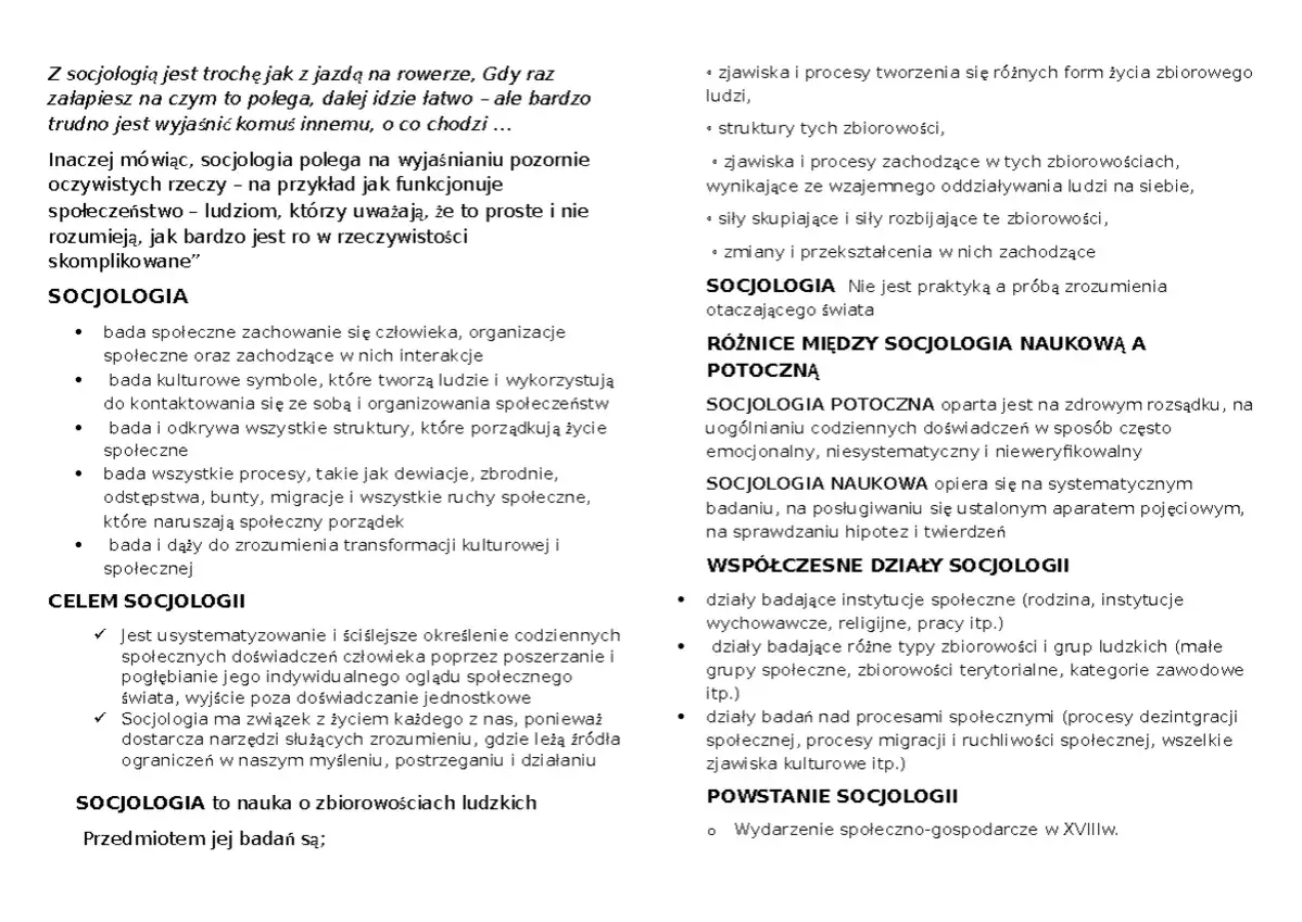 Socjologia to nauka o zbiorowościach ludzkich, badająca społeczne zachowania, struktury i procesy. Wyjaśnia, jak funkcjonuje społeczeństwo.