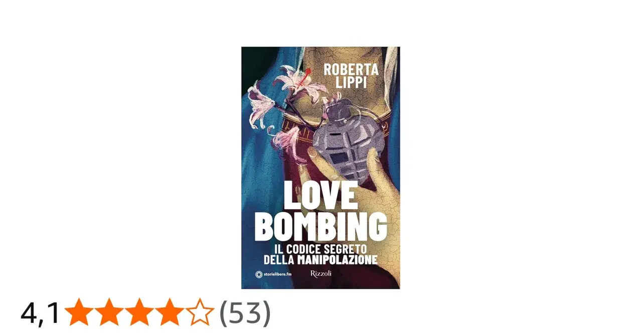 Copertina libro "Love Bombing" di Roberta Lippi, con una mano che tiene una bomba a forma di cuore, simbolo di manipolazione.