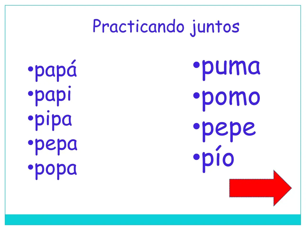 Lista de palabras con la p: papá, papi, pipa, pepa, popa, puma, pomo, pepe, pío. ¡Practicando juntos!