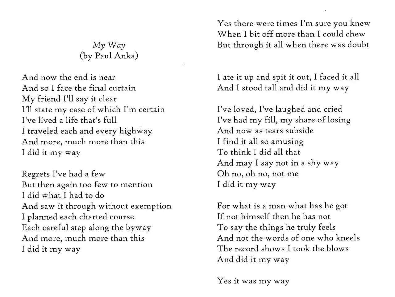 Tekst piosenki "My Way" Paula Anki. Podkreśla, że życie przeżyło się po swojemu, idź swoją drogą.