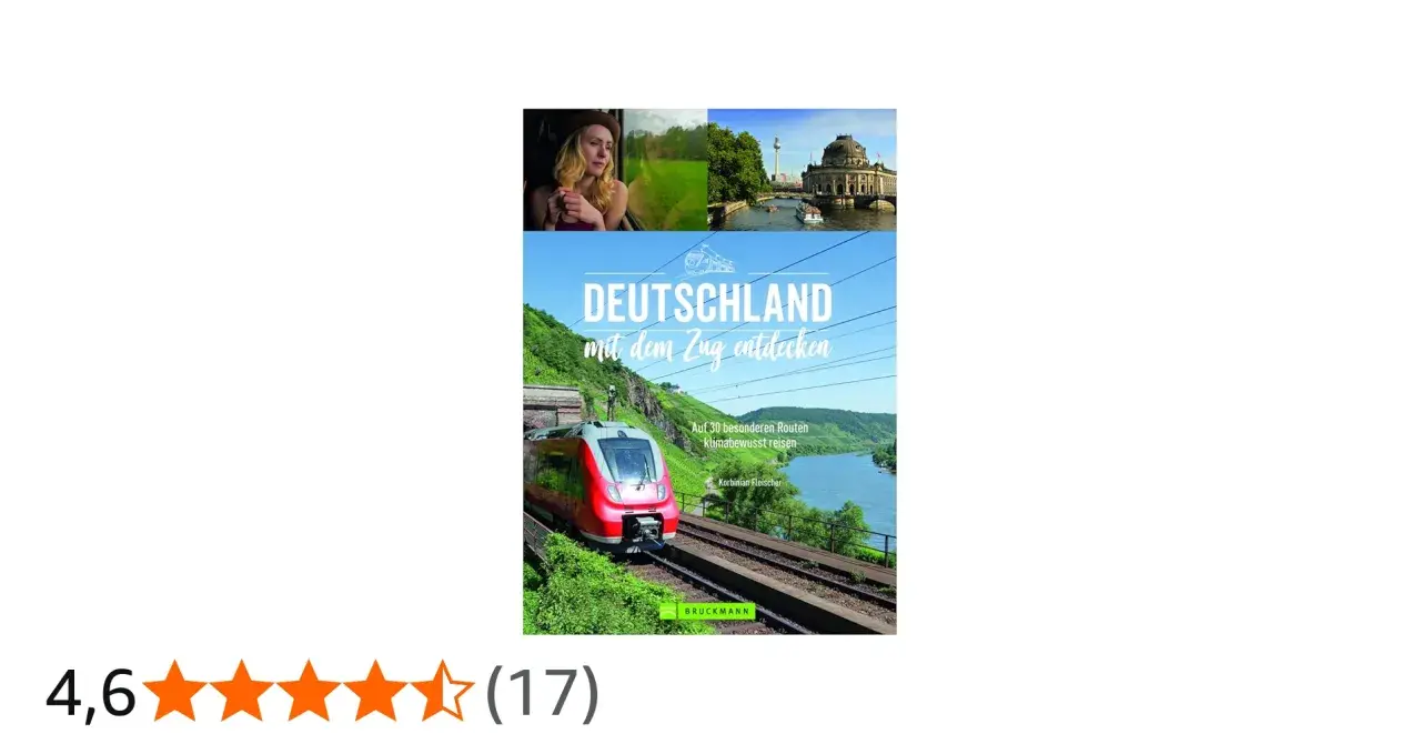 Buchcover "Deutschland mit dem Zug entdecken" zeigt eine Frau im Zug, Berlin und eine rote Bahn vor Fluss & Weinbergen. Perfekt für reiseziele mit dem zug deutschland.