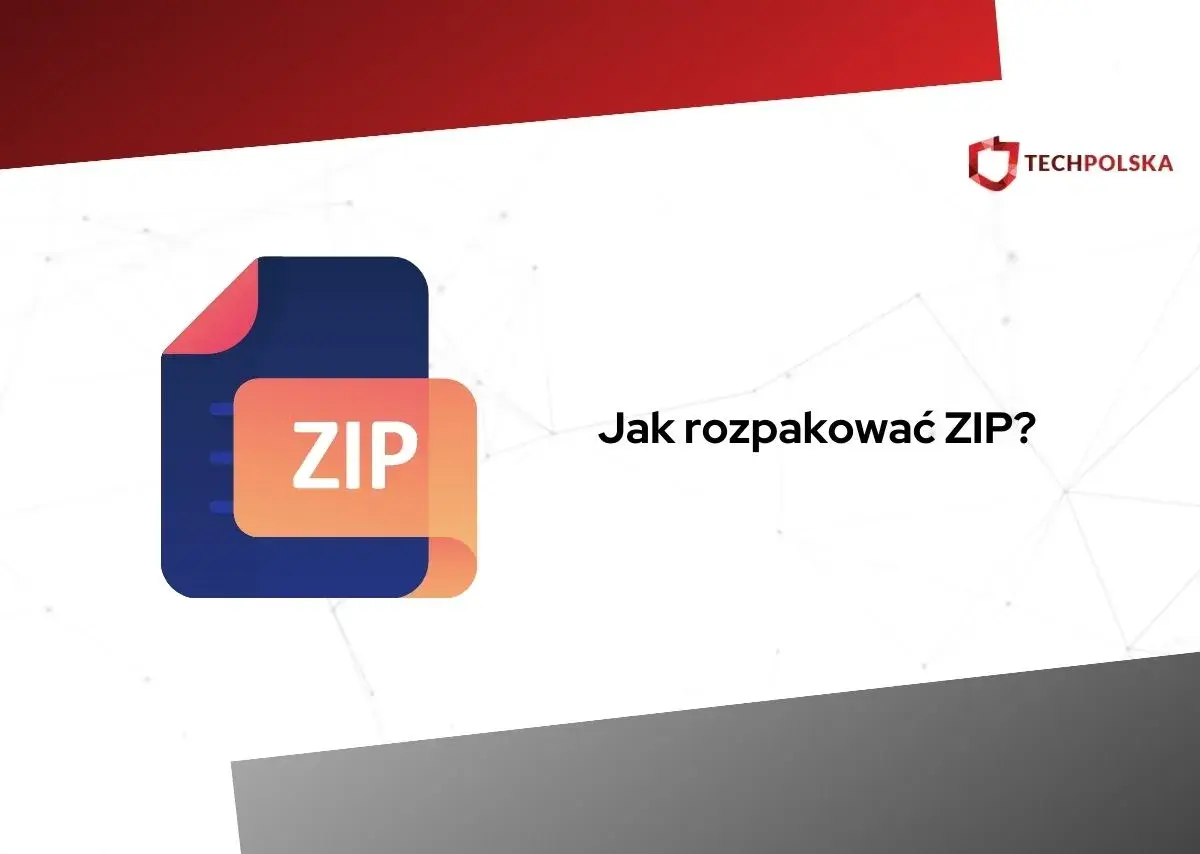 Ikona pliku ZIP i pytanie "Jak rozpakować ZIP?".