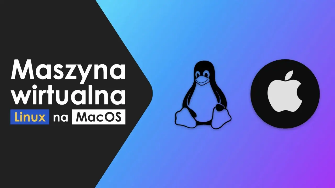 Grafika przedstawia logo pingwina Tuxa i jabłko Apple, symbolizujące instalację **Linux na Macu** w wirtualnej maszynie.