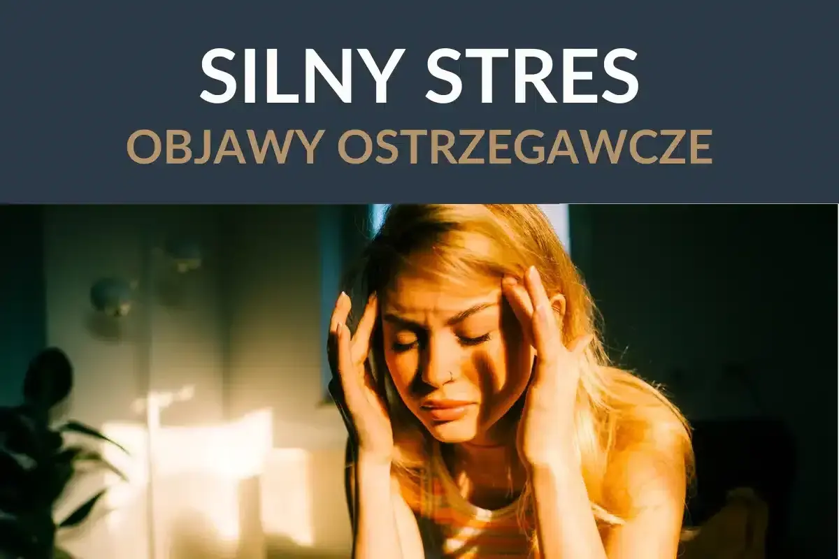 Kobieta z dłońmi na skroniach, wyrażająca reakcję organizmu na silny stres.