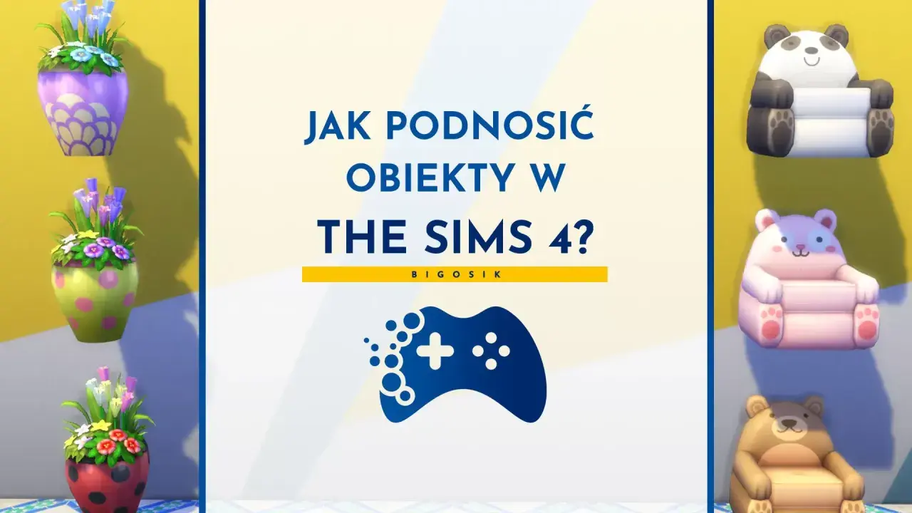 Jak podnosić obiekty w The Sims 4? Poradnik z uroczymi fotelami i doniczkami.