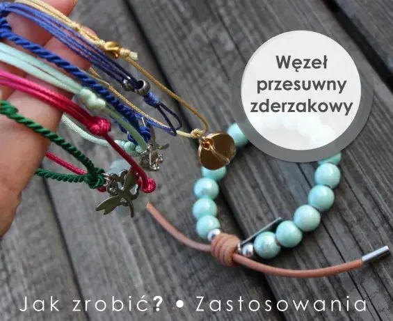 Węzeł przesuwny, chirurgiczny? Zrób trwały supeł na bransoletce!