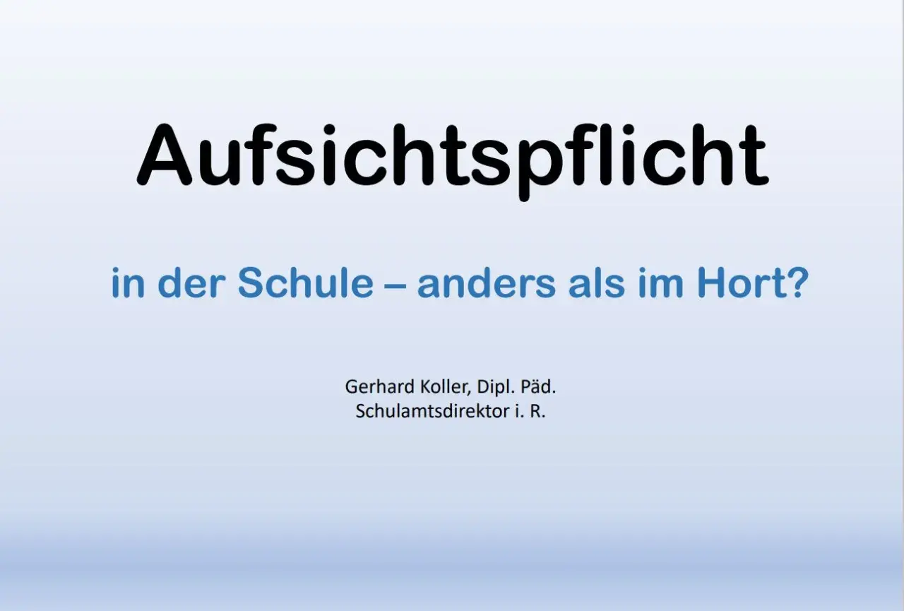 Aufsichtspflicht von Lehrern an Grundschulen: Ein Vortrag von Gerhard Koller, der die Unterschiede zur Aufsichtspflicht im Hort beleuchtet.
