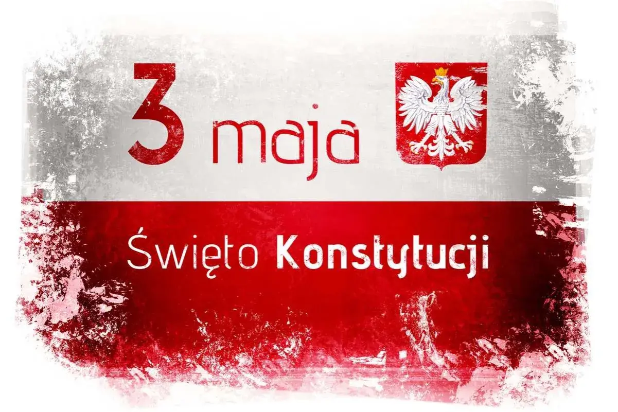 3 Maja - Święto Konstytucji. W 1791 roku uchwalono Konstytucję 3 Maja, która znosiła wolne elekcje i liberum veto.