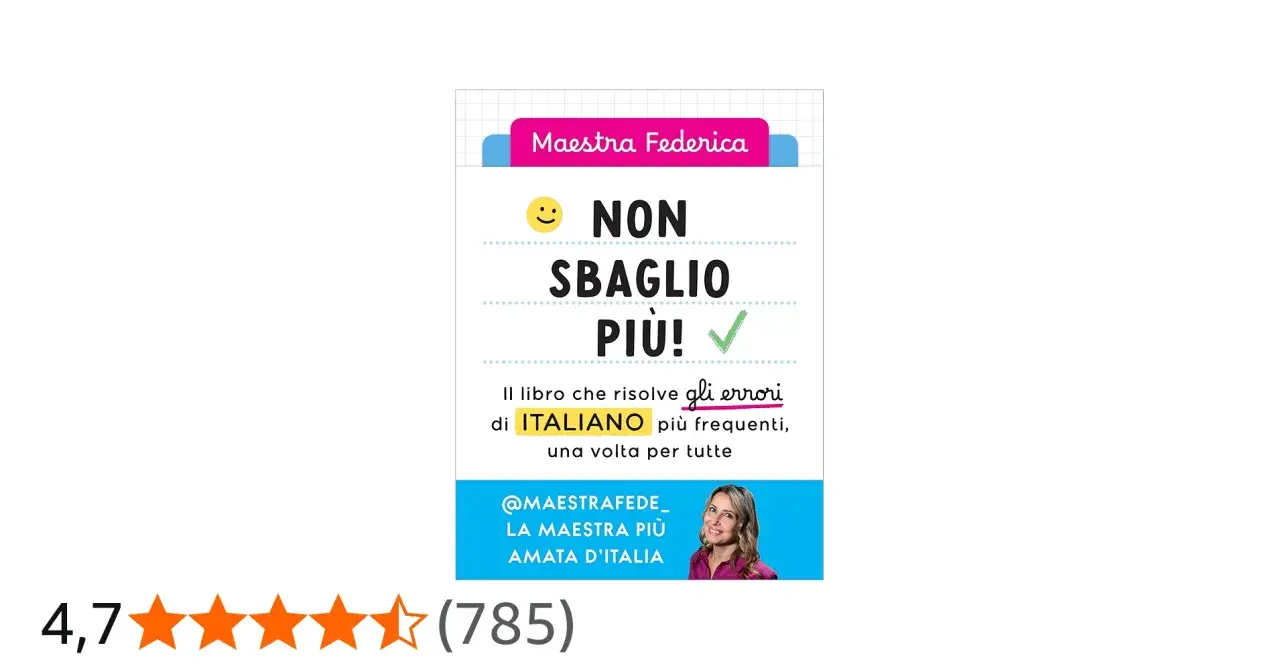 Maestra Federica: "Non sbaglio più!" Il libro che risolve gli errori di italiano. Impara la differenza tra "may" e "can" e migliora il tuo inglese.
