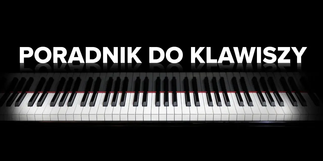 Klawisze fortepianu, na którym widnieje napis "PORADNIK DO KLAWISZY". To jest keyboard, który zaprasza do nauki gry.
