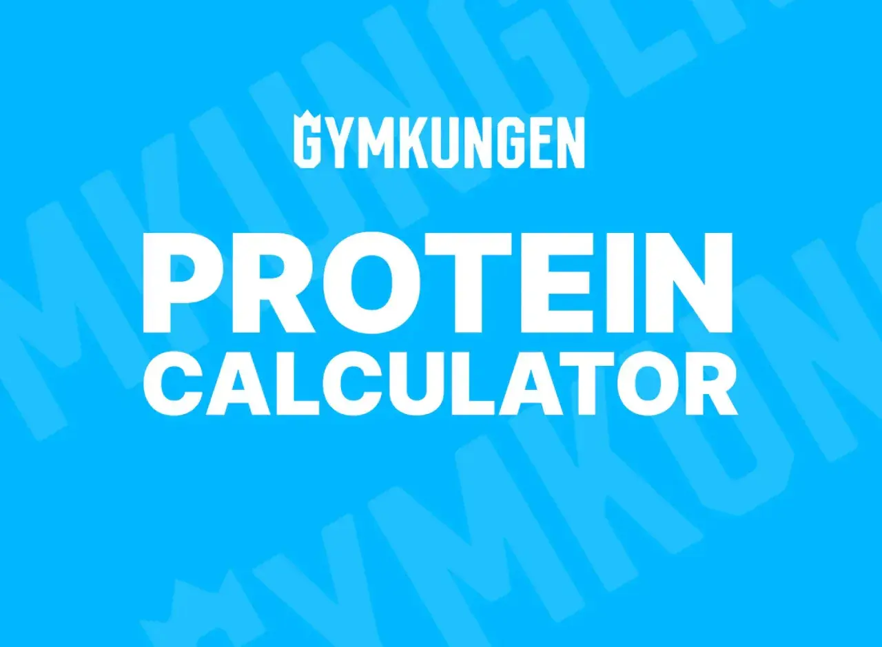 Gymkungen Protein Calculator. Ta reda på hur mycket proteinpulver per dag som är bäst för dig.