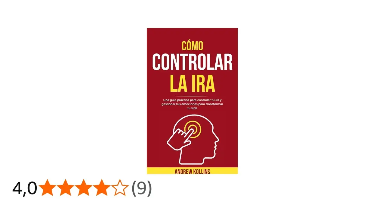 Libro "Cómo controlar la ira", una guía práctica para gestionar emociones y transformar tu vida. Incluye calificación de 4 estrellas.