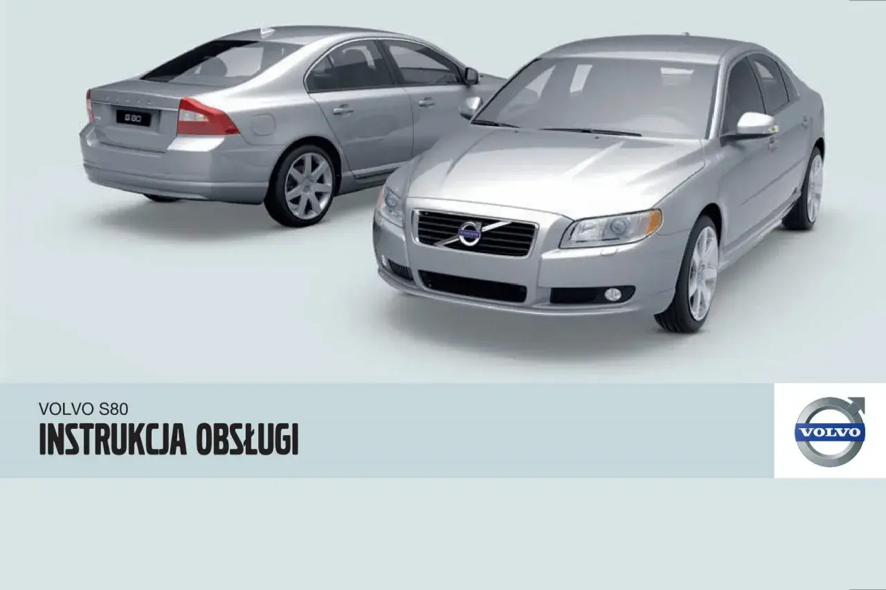Dwa srebrne Volvo S80, jedno z przodu, drugie z tyłu, prezentowane obok siebie. Instrukcja obsługi.