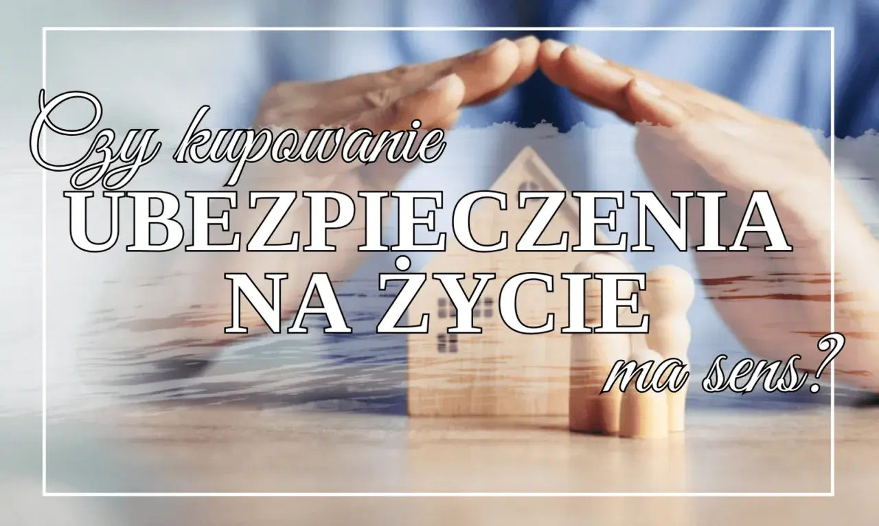 Dłonie chronią dom i rodzinę. Czy kupowanie ubezpieczenia na życie ma sens?