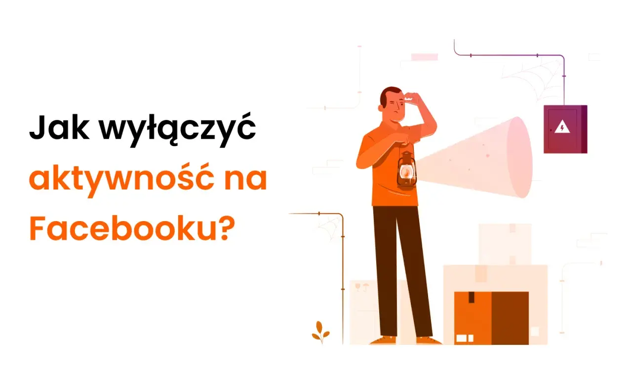 Jak wyłączyć aktywność na FB i Messengerze? Ilustracja pokazuje mężczyznę z latarnią szukającego rozwiązania.