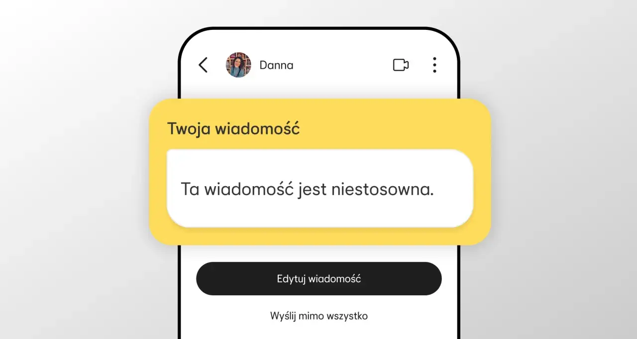 Na ekranie aplikacji bumble Danna otrzymała wiadomość: "Ta wiadomość jest niestosowna.