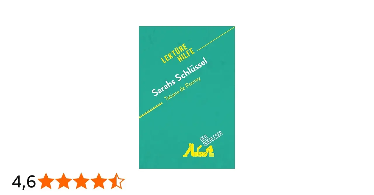 Buchcover "Sarahs Schlüssel" von Tatiana de Rosnay, eine Lektürehilfe mit einer Bewertung von 4,6 Sternen.