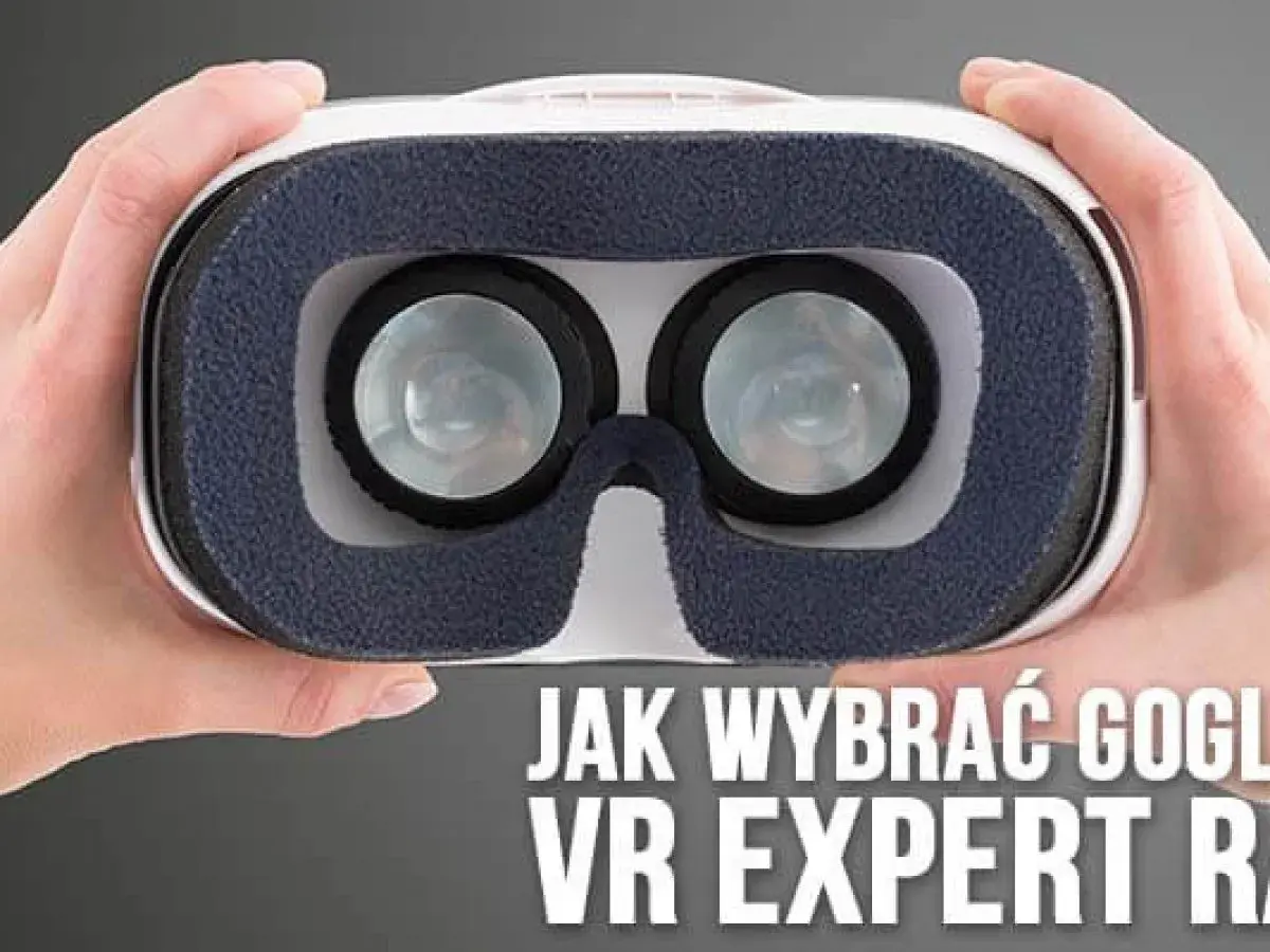 Dłonie trzymają gogle do wirtualnej rzeczywistości. Tekst: "Jak wybrać gogle VR".