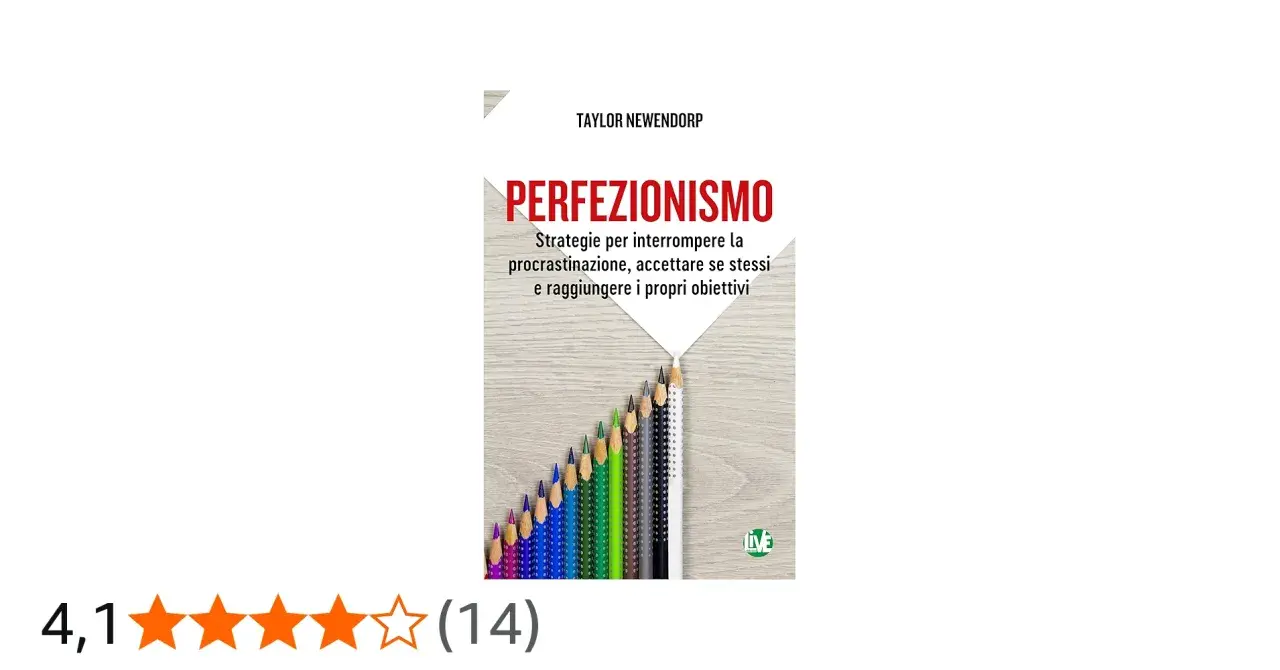 Copertina del libro "Perfezionismo" di Taylor Newendorp, con matite colorate disposte a formare una freccia verso l'alto, simboleggiando il superamento della procrastinazione.