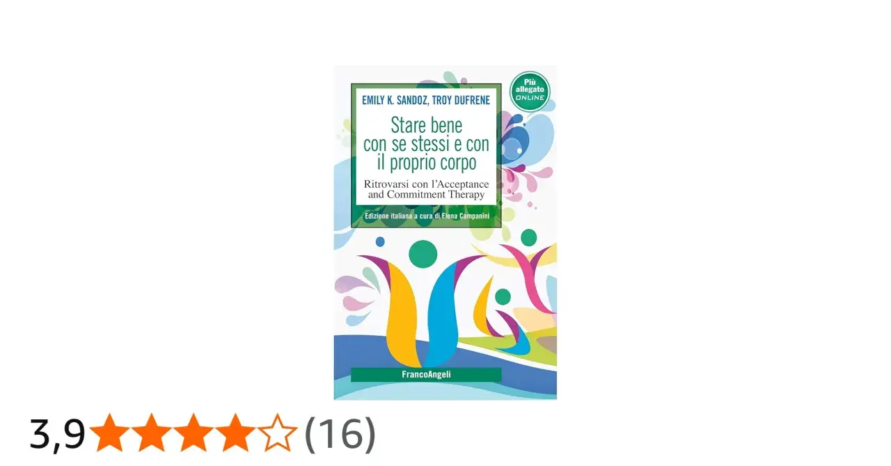 Copertina del libro "Stare bene con se stessi e con il proprio corpo", che offre spunti per ritrovarsi con l'Acceptance and Commitment Therapy.