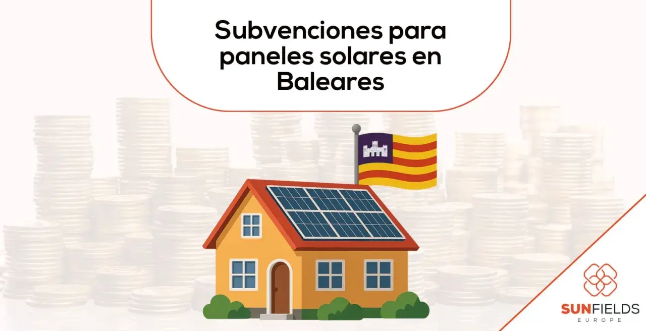 Casa con paneles solares y bandera de Baleares, rodeada de pilas de monedas. Subvenciones placas solares Baleares.
