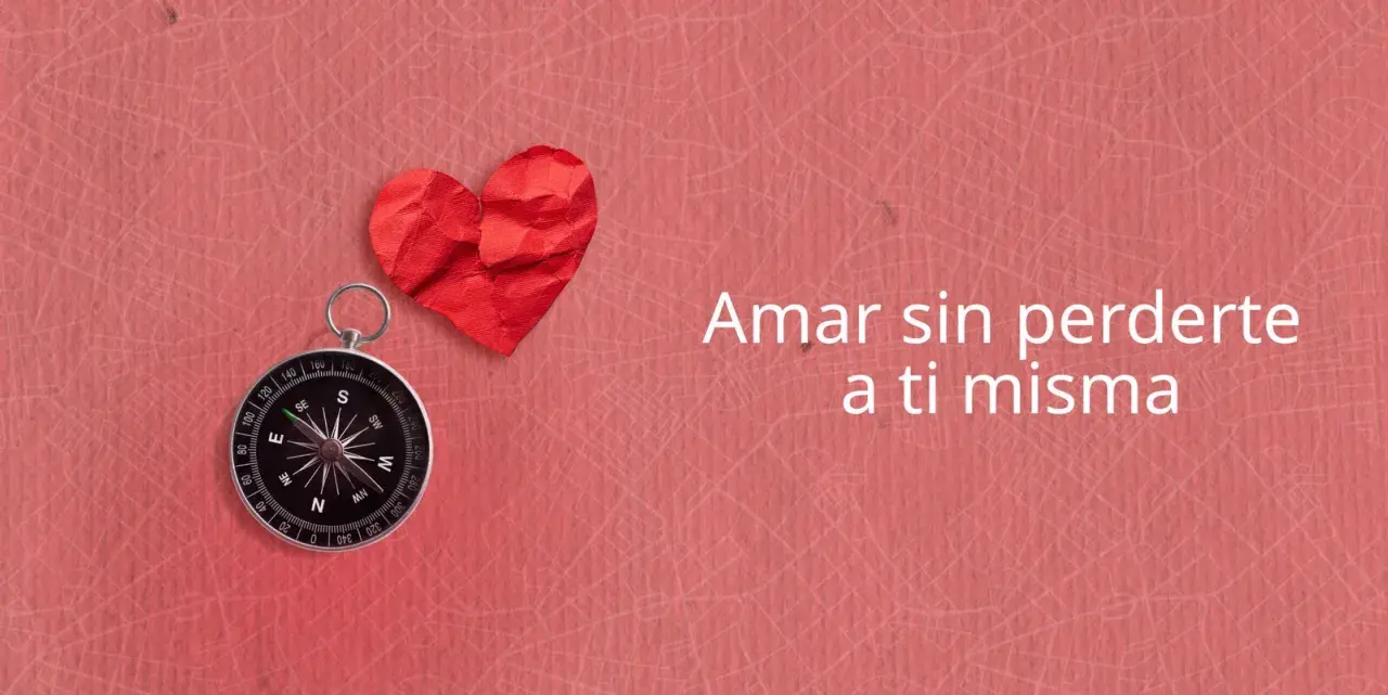 Brújula y corazón rojo sobre fondo rosa. El texto dice "Amar sin perderte a ti misma", una guía para amar.