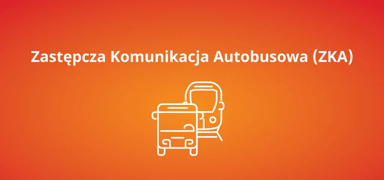Zastępcza komunikacja autobusowa (ZKA) PKP - dwa autobusy w białym zarysie na pomarańczowym tle.