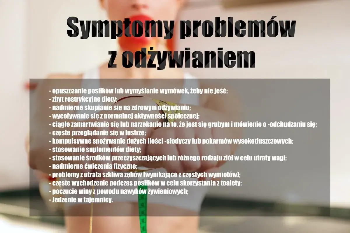Objawy zaburzeń odżywiania: unikanie jedzenia, restrykcyjne diety, kompulsywne objadanie się, nadmierne ćwiczenia.