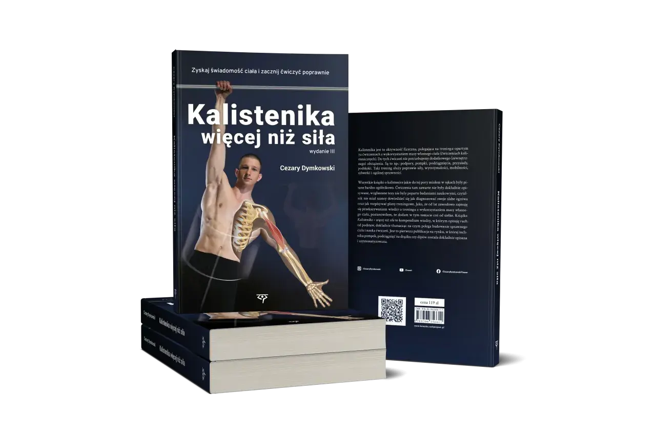 Książki o kalistenice "Kalistenika więcej niż siła" autorstwa Cezarego Dymkowskiego. Okładka przedstawia mężczyznę wykonującego ćwiczenie z widocznym szkicem anatomicznym.