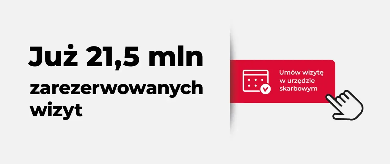 Już 21,5 mln zarezerwowanych wizyt. Kliknij, by umówić wizytę w urzędzie skarbowym.