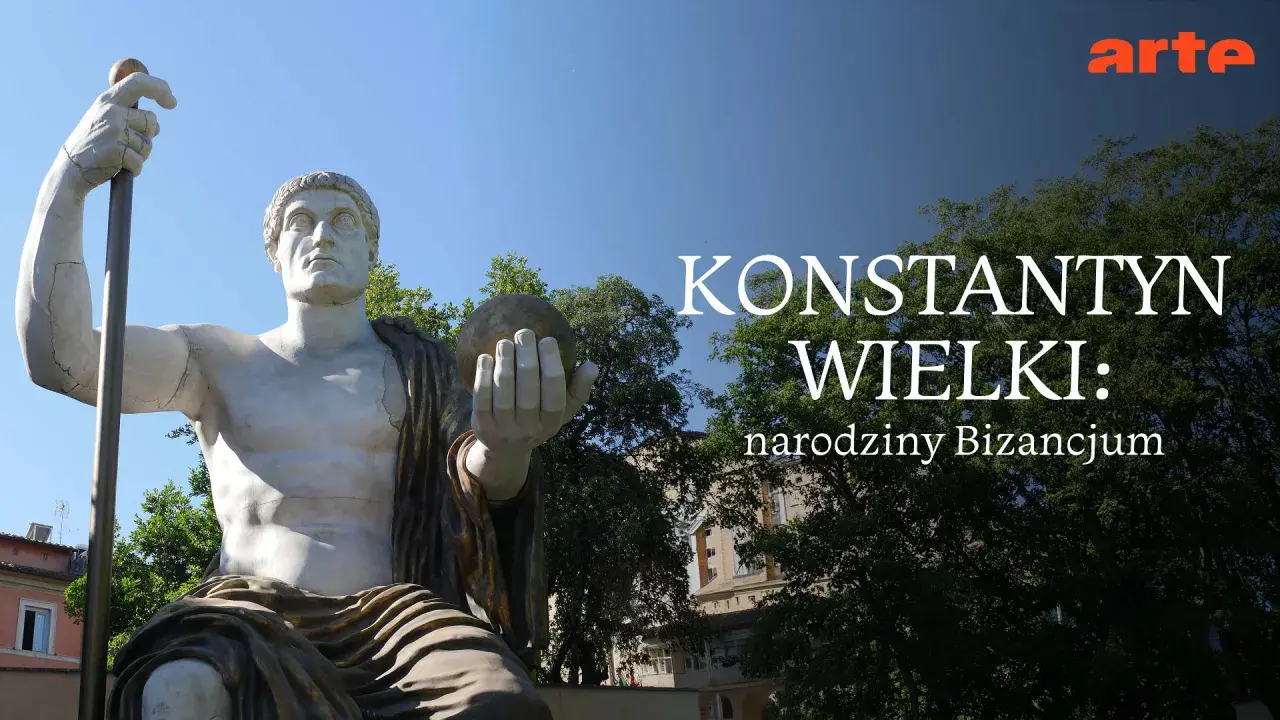 Kolosalny posąg cesarza Konstantyna Wielkiego, trzymającego kulę i berło, zapowiada narodziny Bizancjum.