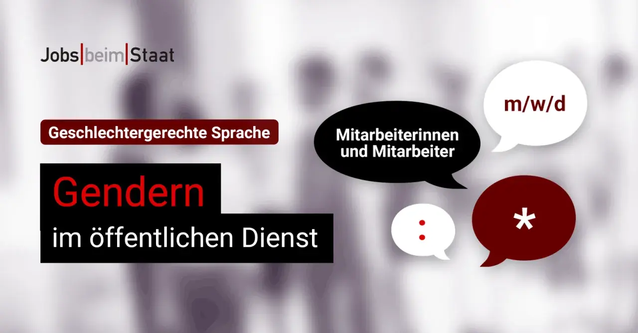 Jobs beim Staat: Gendern im öffentlichen Dienst. Sprechblasen zeigen "m/w/d", "Mitarbeiterinnen und Mitarbeiter", ":" und "*".