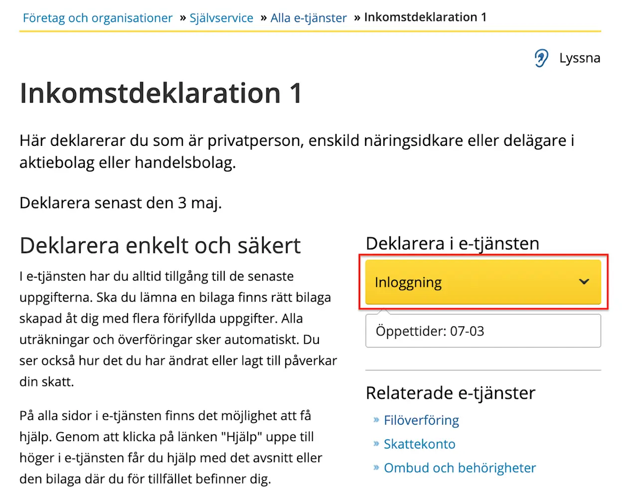 Här ser du hur deklarerar man sin inkomstdeklaration. Klicka på "Inloggning" för att komma igång.