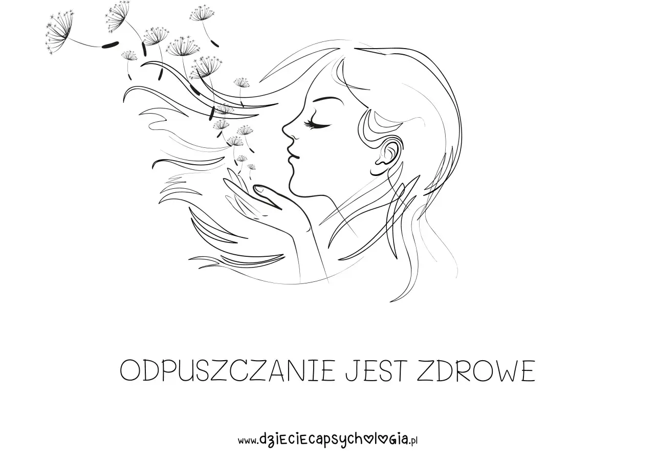 Kobieta dmucha w dmuchawce, symbolizując proces jak zapomnieć o kimś. Napis: "ODPUSZCZANIE JEST ZDROWE".
