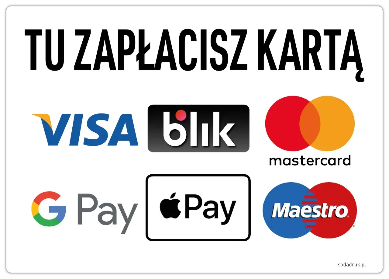 Tu zapłacisz kartą: Visa, Blik, Mastercard, Maestro, Google Pay, Apple Pay.