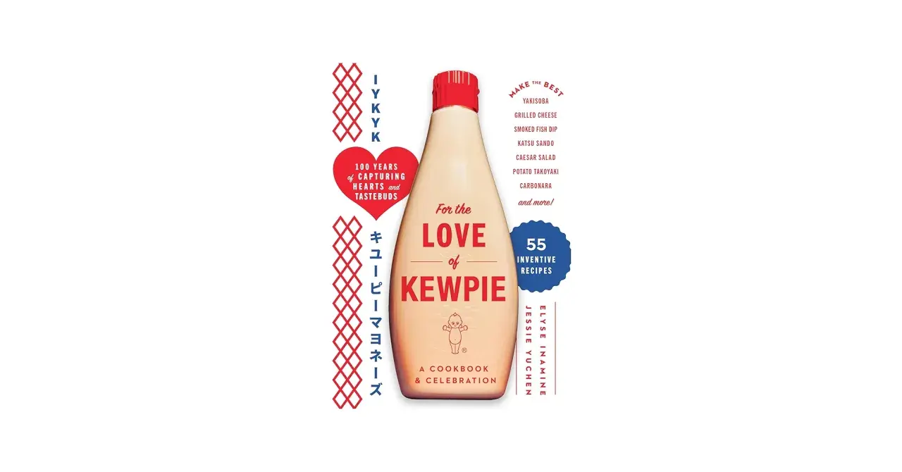 Cover of "For the Love of Kewpie," a cookbook featuring 55 inventive recipes, including yakisoba and katsu sando, celebrating 100 years of Kewpie mayo.